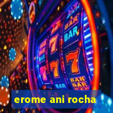 erome ani rocha