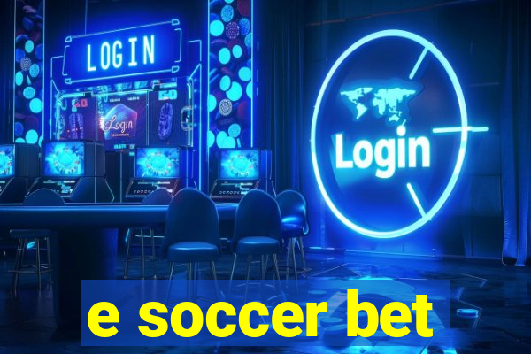 e soccer bet