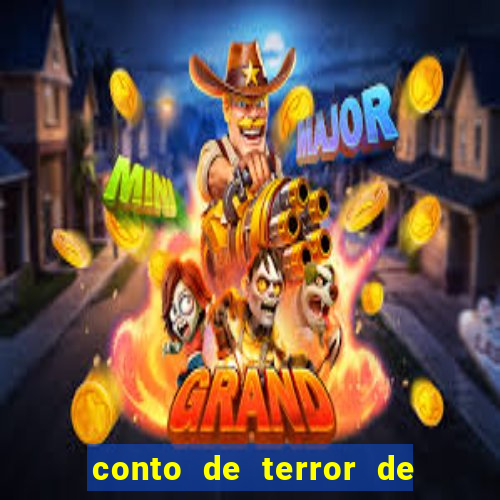 conto de terror de 15 linhas