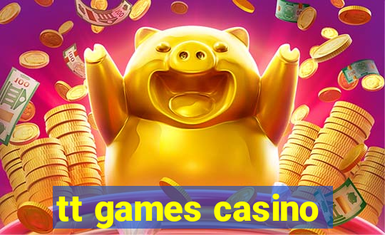 tt games casino