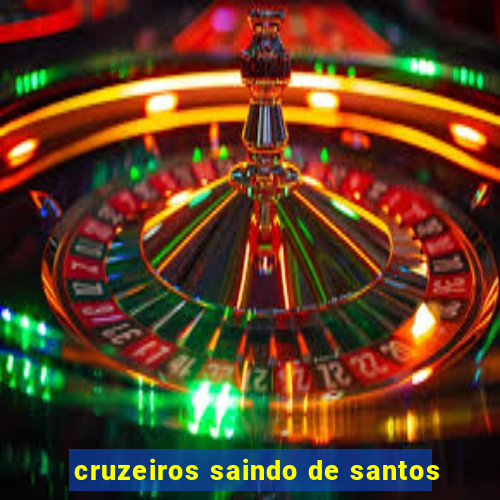 cruzeiros saindo de santos