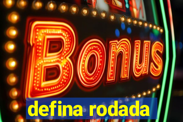 defina rodada