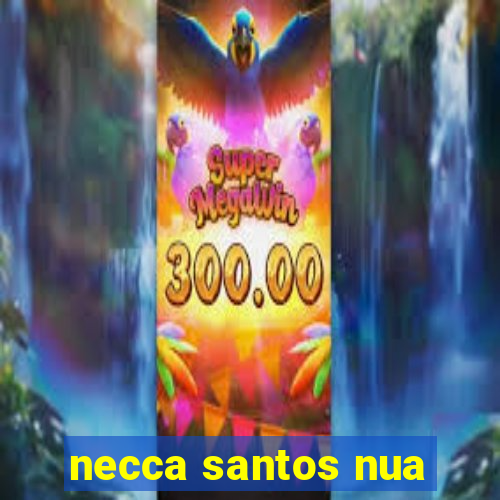 necca santos nua