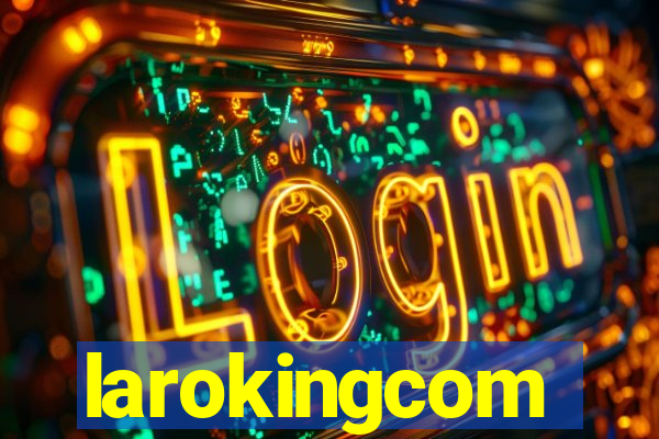 larokingcom