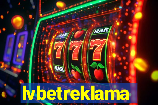 lvbetreklama