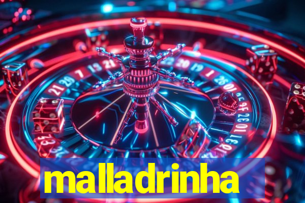 malladrinha