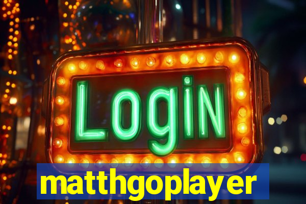 matthgoplayer