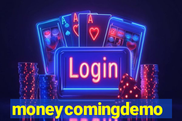 moneycomingdemo