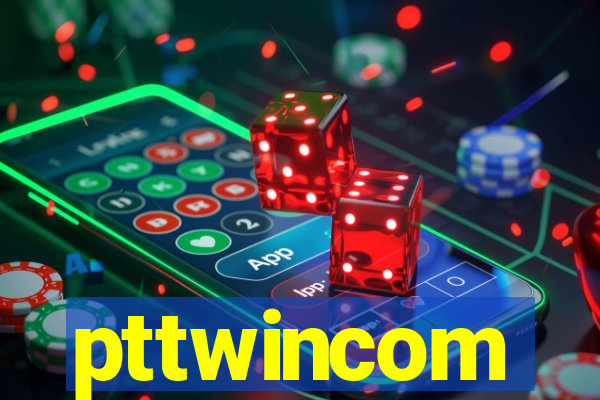 pttwincom