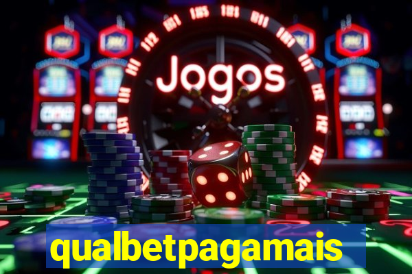 qualbetpagamais