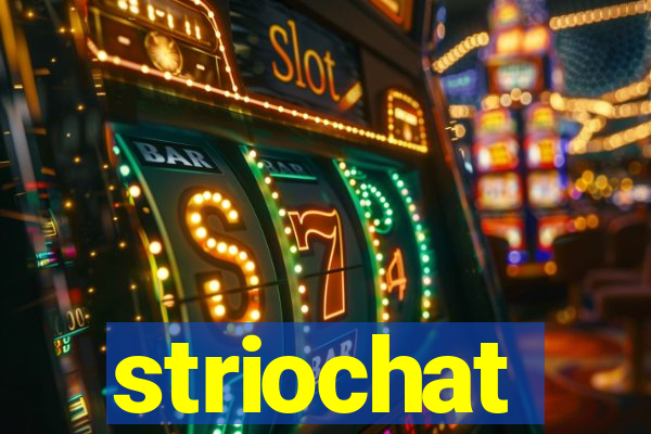 striochat