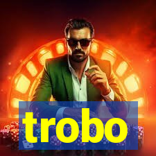 trobo