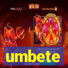 umbete