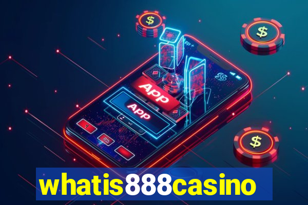 whatis888casino