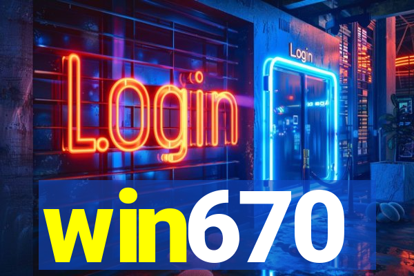 win670