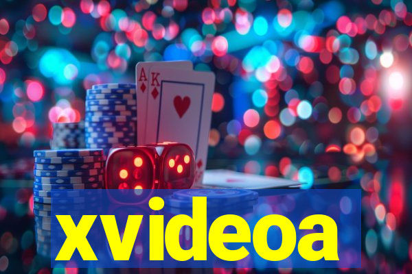 xvideoa